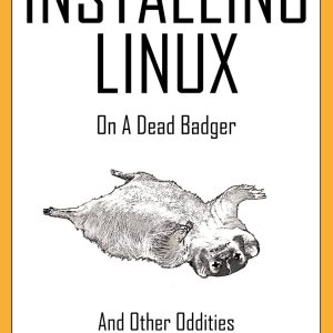 Installing Linux on a Dead Badger